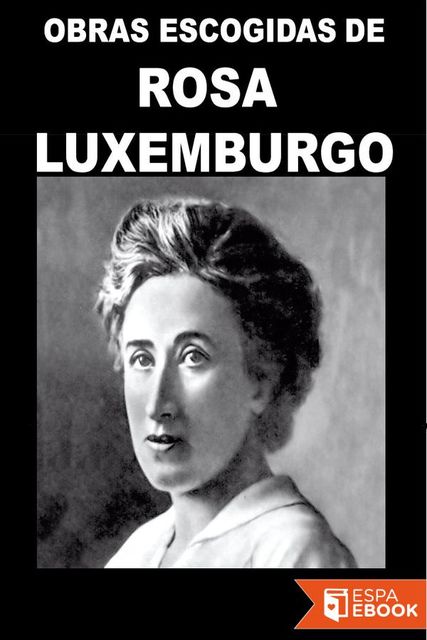 Obras escogidas, Rosa Luxemburgo