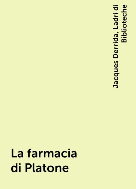 La farmacia di Platone, Jacques Derrida, Ladri di Biblioteche