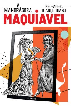 Belfagor, O Arquidiabo. A Mandrágora, Nicolau Maquiavel