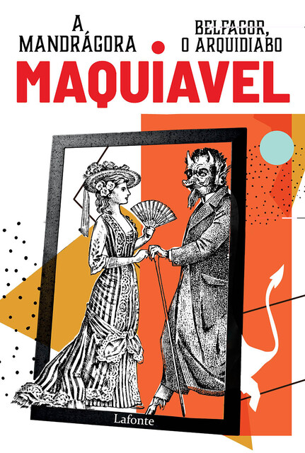 Belfagor, O Arquidiabo. A Mandrágora, Nicolau Maquiavel