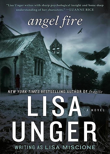 Angel Fire, Lisa Unger
