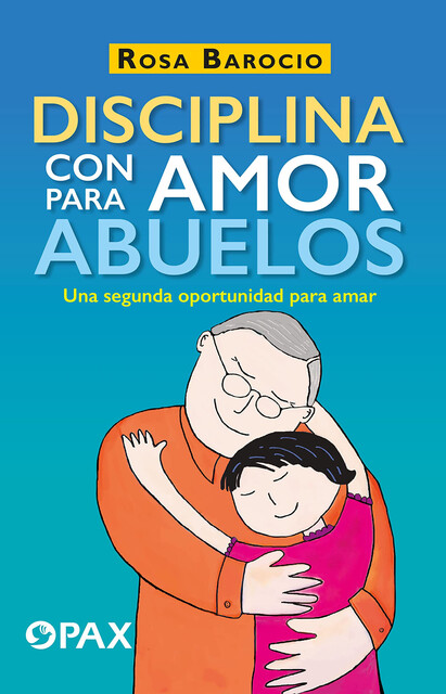 Disciplina con amor para abuelos, Rosa Barocio