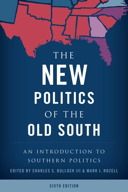 The New Politics of the Old South, Charles S. Bullock III