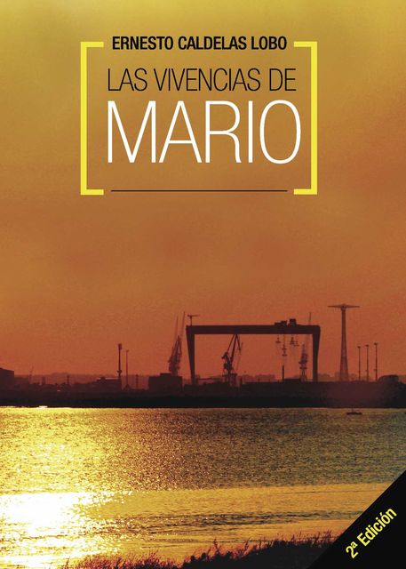 Las vivencias de Mario (2ºEdición), Ernesto Caldelas Lobo