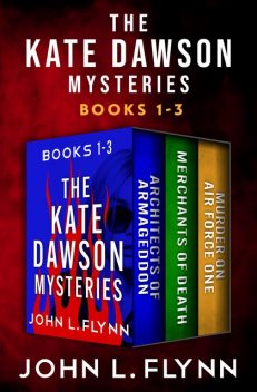 The Kate Dawson Mysteries, Books 1–3, John Flynn