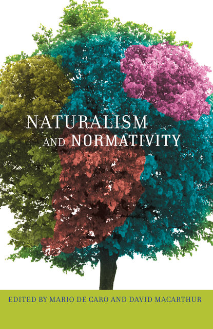 Naturalism and Normativity, David Macarthur, Edited by Mario De Caro