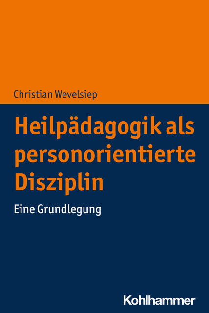 Heilpädagogik als personorientierte Disziplin, Christian Wevelsiep