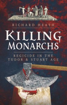 Killing Monarchs, Richard Heath
