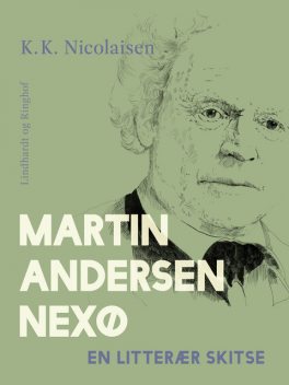 Martin Andersen Nexø. En litterær skitse, K.K. Nicolaisen