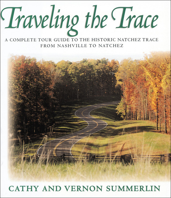 Traveling the Trace, Cathy Summerlin, Vernon Summerlin