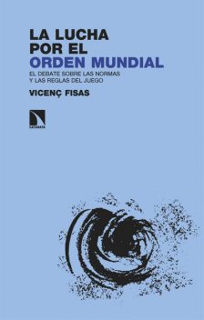 La lucha por el orden mundial, Vicenç Fisas