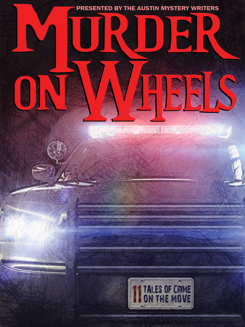 Murder on Wheels, George Kaye, Earl Staggs, Gale Albright, Kathy Waller, Laura Oles, Reavis Z.Wortham, Scott Montgomery, V.P.Chandler