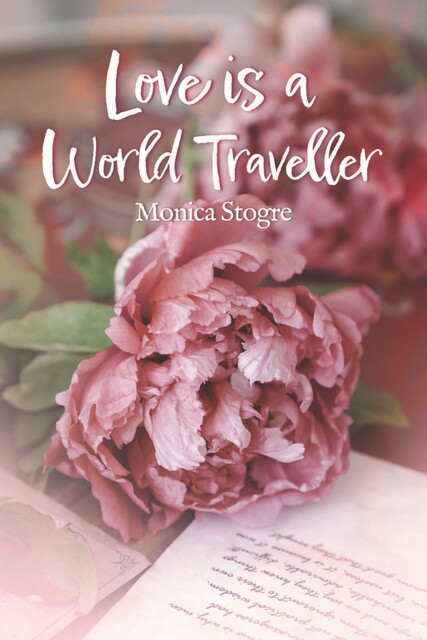 Love is a World Traveller, Monica Stogre