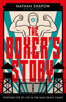 The Boxer's Story, Bob Harris, Nathan Shapow