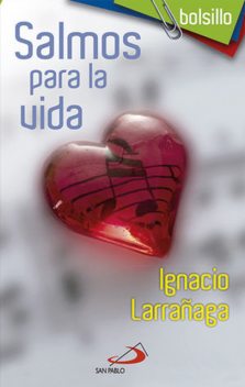 Salmos para la vida, Ignacio Larrañaga Orbegozo