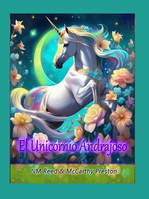 El Unicornio Andrajoso, NM Reed, McCarthy Preston