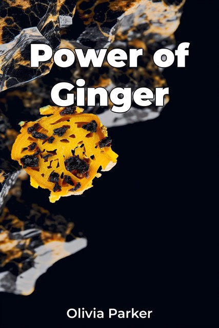 Power of Ginger, Olivia Parker