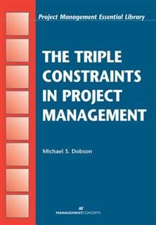 Triple Constraints in Project Management, Michael S. Dobson