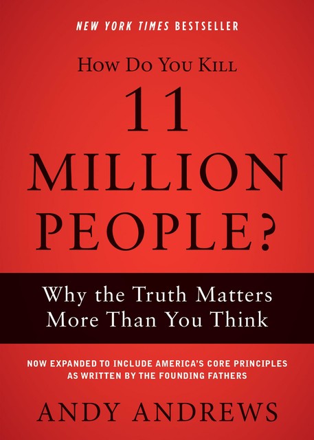 How Do You Kill 11 Million People, Andy Andrews