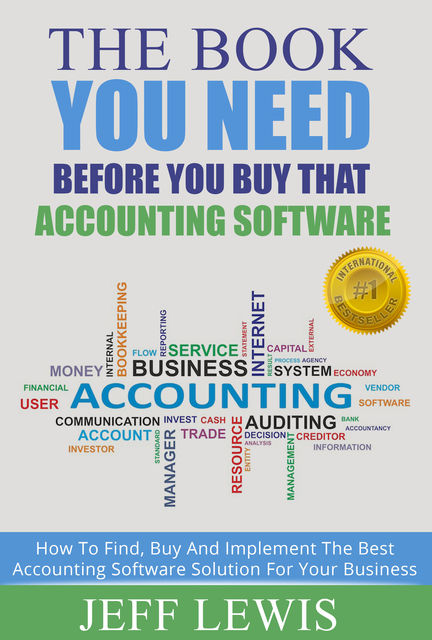 The Book You Need Before You Buy That Accounting Software, Jeff Lewis