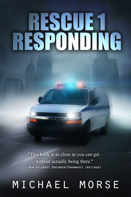 Rescue 1 Responding, Michael Morse