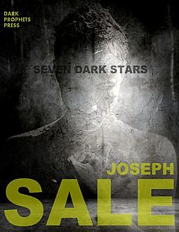 Seven Dark Stars, Joseph Sale