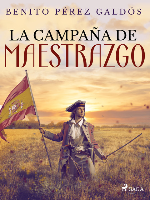 Episodios nacionales III. La campaña del Maestrazgo, Benito Pérez Galdós