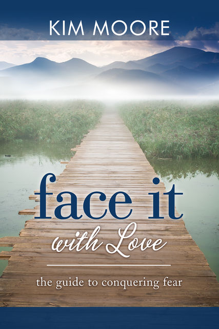 Face It With Love, Kim Moore