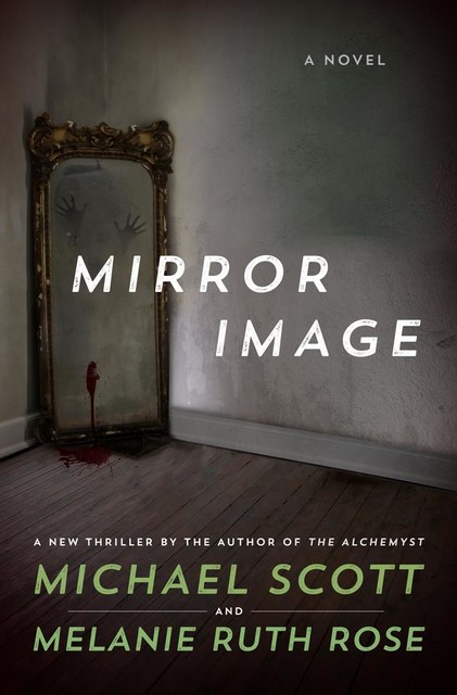 Mirror Image, Michael Scott, Melanie Rose