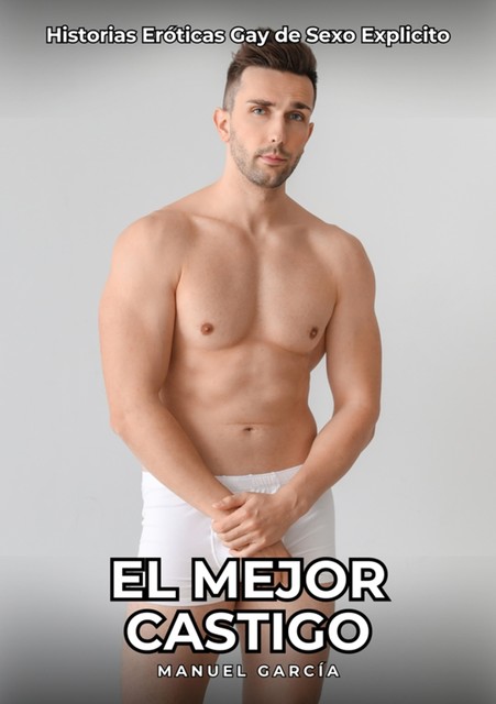 El Mejor Castigo, Manuel García