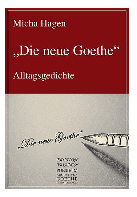 Die neue Goethe”, Micha Hagen