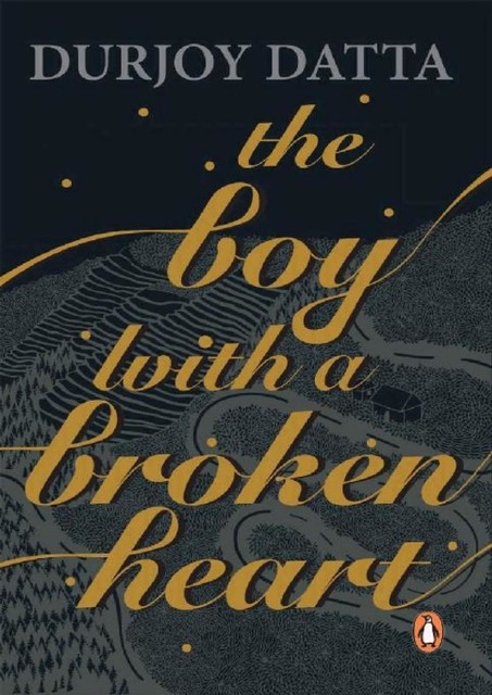 The Boy with a Broken Heart, Durjoy Dutta