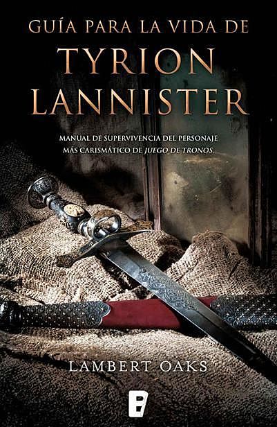 Guía para la vida de Tyrion Lannister, Lambert Oaks
