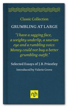 Grumbling at Large, J.B.Priestley