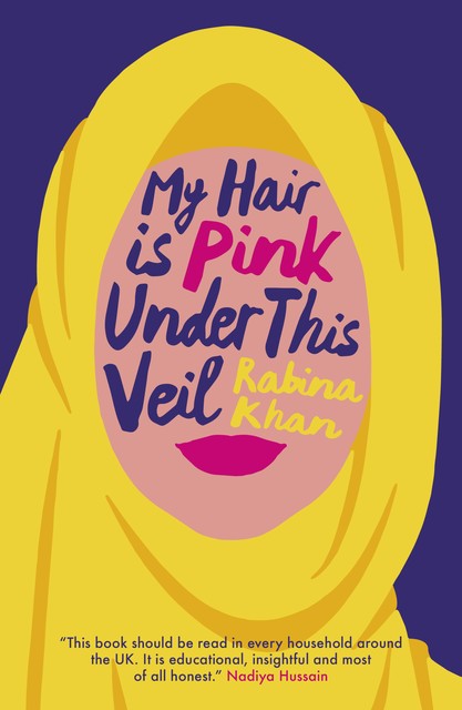 My Hair is Pink Under This Veil, Rabina Khan