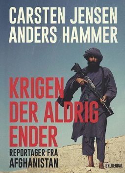Krigen der aldrig ender, Carsten Jensen, Anders Hammer