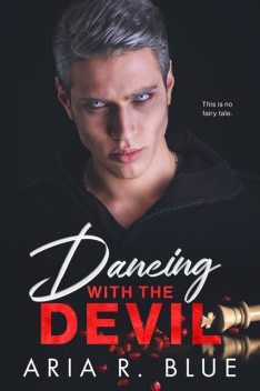Dancing with the Devil, Aria R. Blue