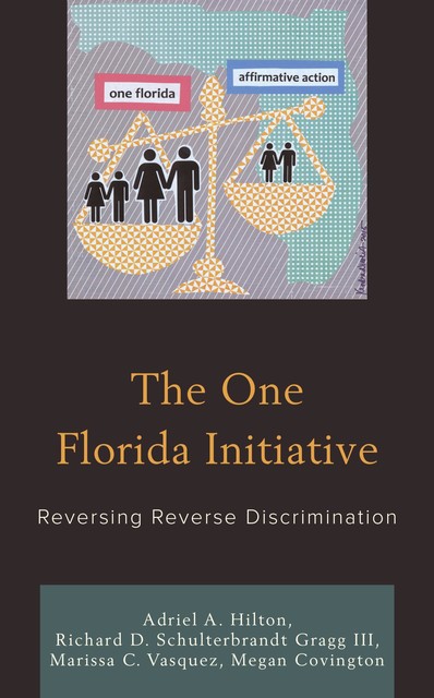 The One Florida Initiative, Terence Hicks, Adriel A. Hilton, Marissa C. Vasquez, Megan Covington, Richard D. Schulterbrandt Gragg III