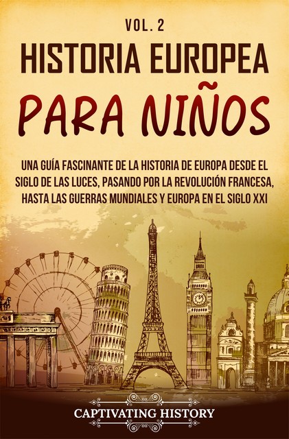 Historia europea para niños Vol. 2, Captivating History