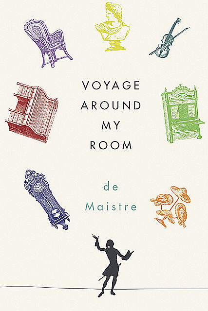 Voyage Around My Room, Xavier de Maistre