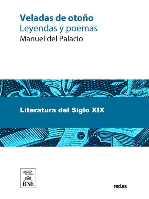 Veladas de otoño leyendas y poemas, Manuel del Palacio