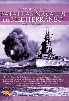 Breve historia de las batallas navales del Mediterráneo, Víctor San Juan