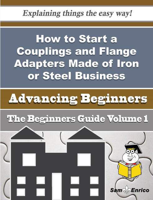 How to Start a Couplings and Flange Adapters Made of Iron or Steel Business (Beginners Guide), Shani Denny