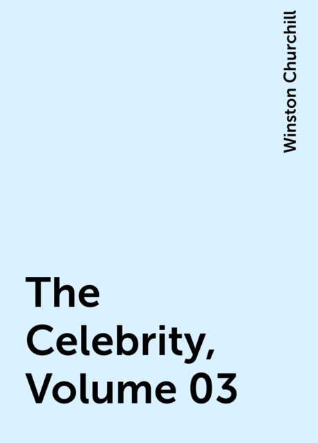 The Celebrity, Volume 03, Winston Churchill