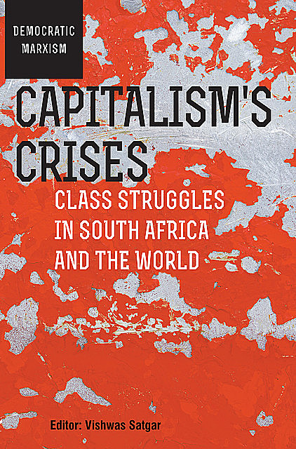 Capitalism's Crises, William Carroll, Isham Christie, Leah Hunt-Hendrix, Vishwas Satgar
