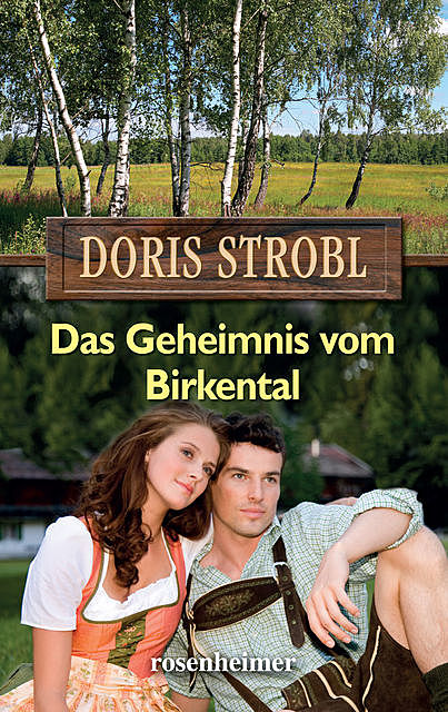 Das Geheimnis vom Birkental, Doris Strobl