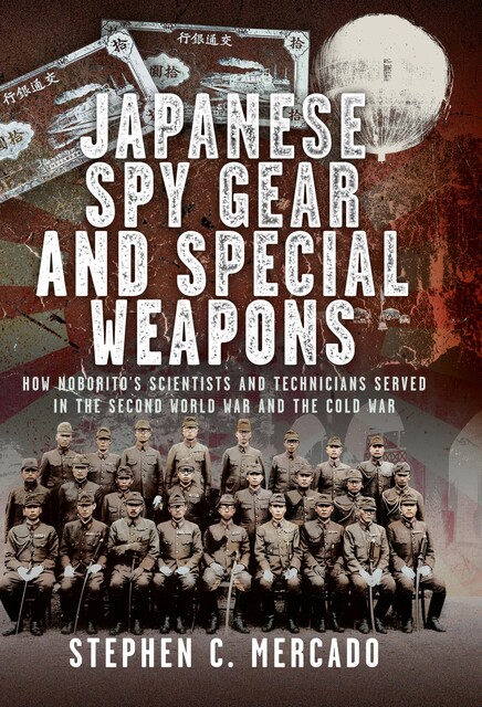 Japanese Spy Gear & Special Weapons, Stephen C. Mercado