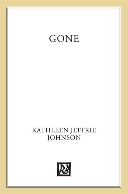 Gone, Kathleen Millat Johnson