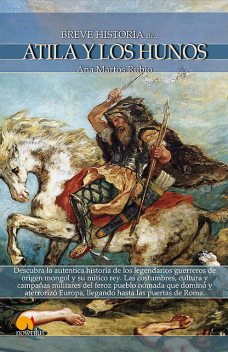 Breve historia de Atila y los hunos, Ana Martos Rubio