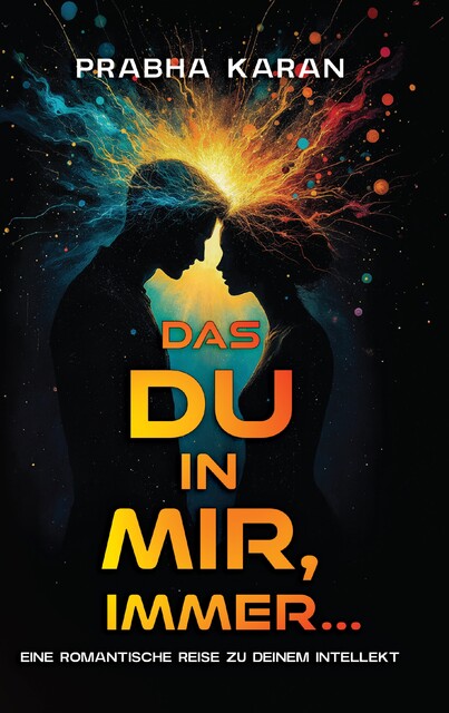 Das Du in Mir, Für Immer, Prabha Karan